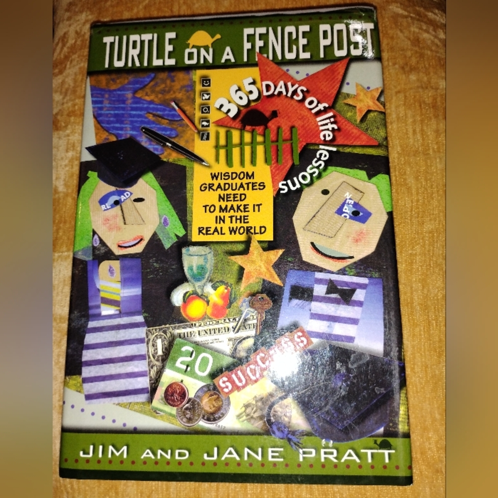 Turtle on the fence book 365 days of life lesson for the graduate Jim&Jane Pratt